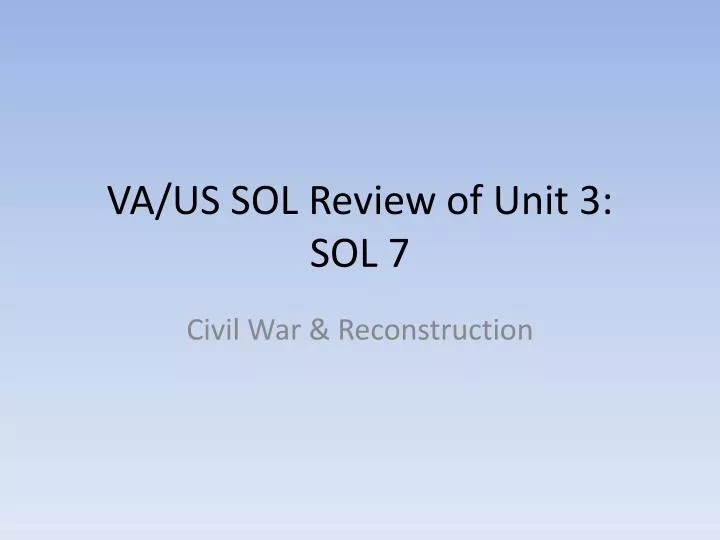 va us sol review of unit 3 sol 7