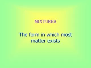 Mixtures