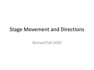 Stage Movement and Directions