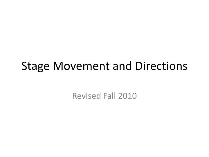 stage movement and directions