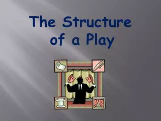 The Structure of a Play