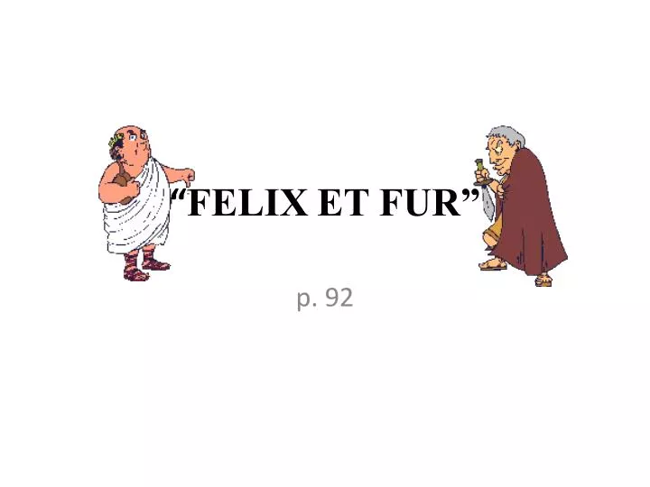 felix et fur