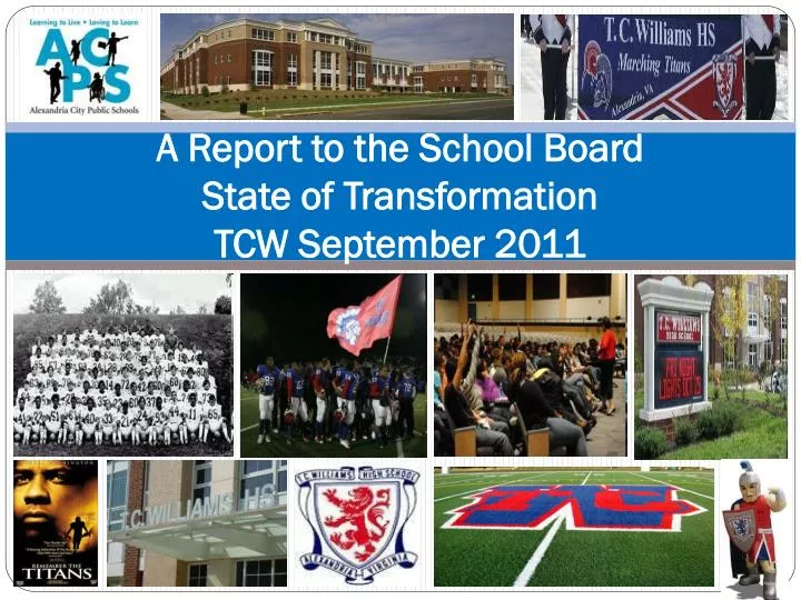 a report to the school board state of transformation tcw september 2011
