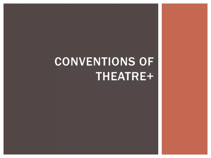 conventions of theatre