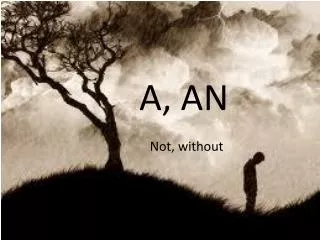 A, AN