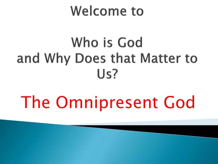 welcome to who is god and why does that matter to us