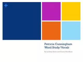 Patricia Cunningham Word Study/Vocab