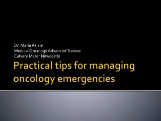 Practical tips for managing oncology emergencies