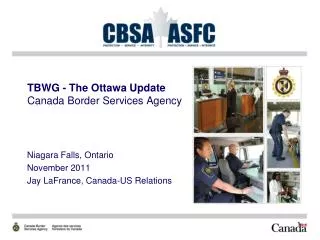 TBWG - The Ottawa Update Canada Border Services Agency