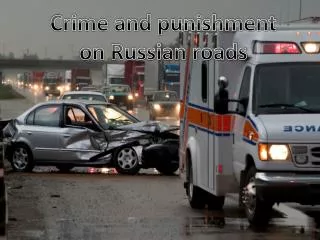 Crime and punishment on Russian roads