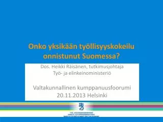 Onko yksikään työllisyyskokeilu onnistunut Suomessa?