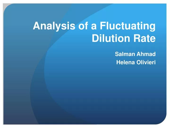 analysis of a fluctuating dilution rate