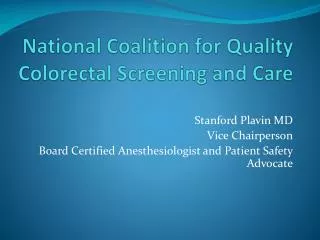 National Coalition for Quality Colorectal Screening and Care