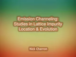 Emission Channeling: Studies in Lattice Impurity Location &amp; Evolution