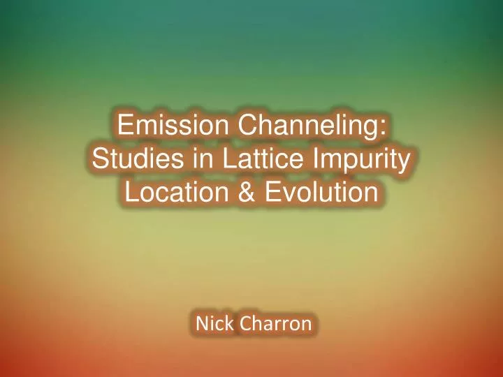emission channeling studies in lattice impurity location evolution