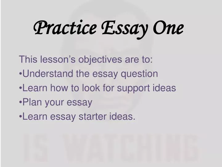 practice essay one