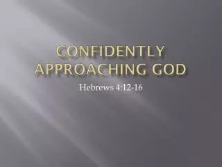 Confidently approaching God