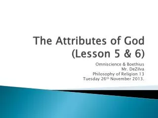 The Attributes of God (Lesson 5 &amp; 6)