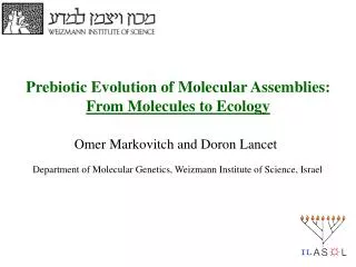 Prebiotic Evolution of Molecular Assemblies: From Molecules to Ecology