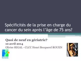 sp cificit s de la prise en charge du cancer du sein apr s l ge de 75 ans