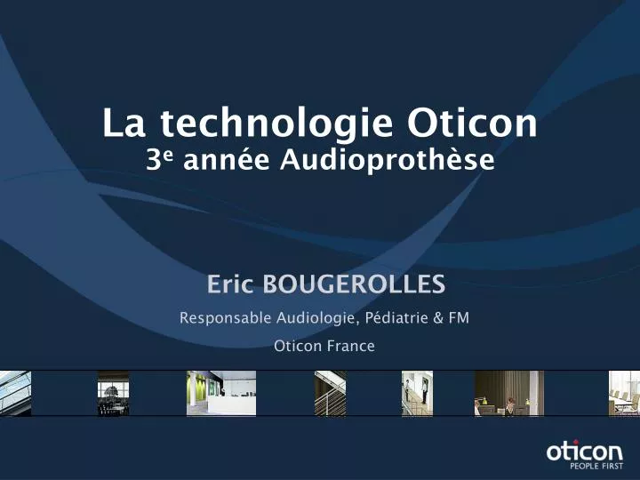la technologie oticon 3 e ann e audioproth se
