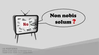 Non nobis solum