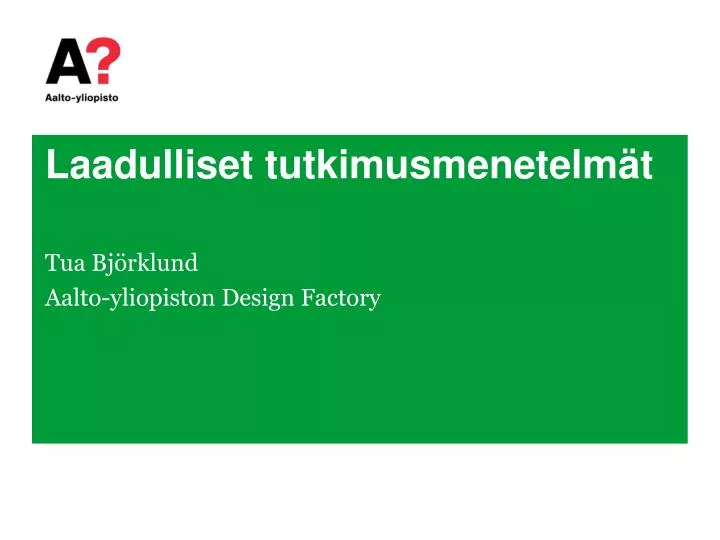 laadulliset tutkimusmenetelm t