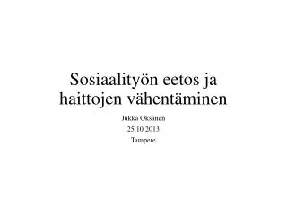 sosiaality n eetos ja haittojen v hent minen