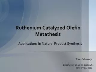 Ruthenium Catalyzed Olefin Metathesis