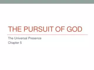 THE PURSUIT OF GOD