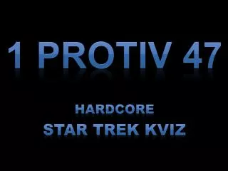 1 protiv 47 Hardcore Star Trek kviz