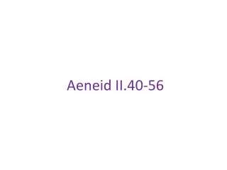 Aeneid II.40-56