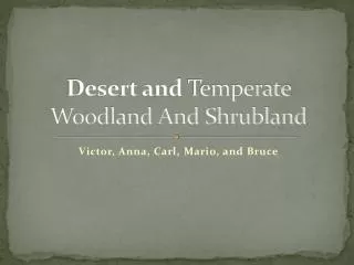 Desert and Temperate Woodland And Shrubland