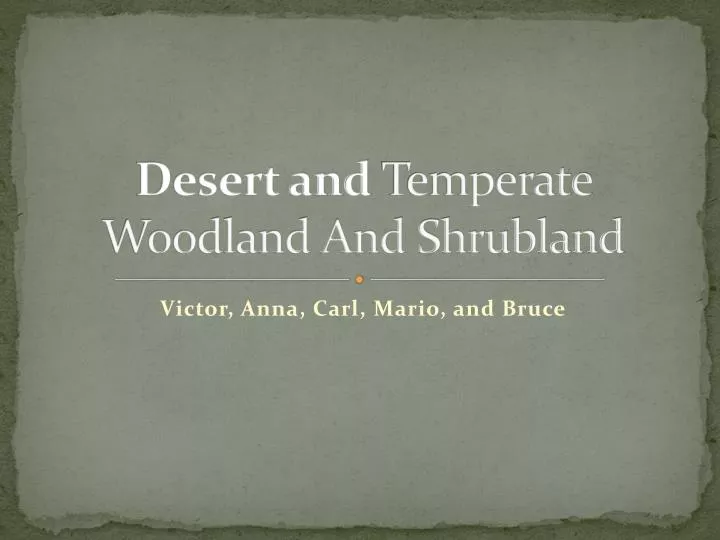 desert and temperate woodland and shrubland