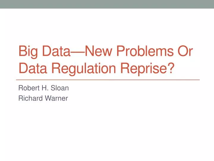 big data new problems or data regulation reprise