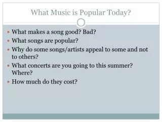 What Music is Popular Today?