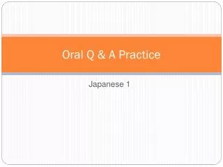 Oral Q &amp; A Practice