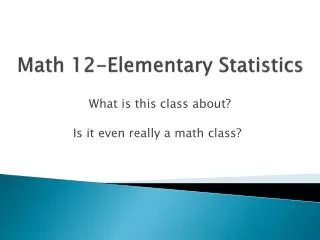 Math 12-Elementary Statistics