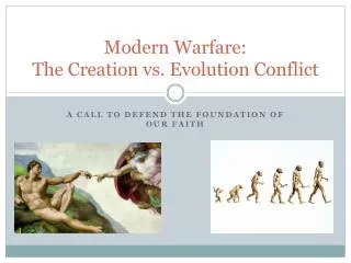 Modern Warfare: The Creation vs. Evolution Conflict