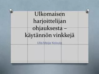 Ulkomaisen harjoittelijan ohjauksesta – käytännön vinkkejä