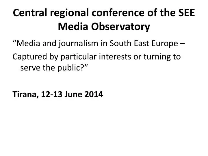central regional conference of the see media observatory