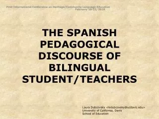 THE SPANISH PEDAGOGICAL DISCOURSE OF BILINGUAL STUDENT/TEACHERS