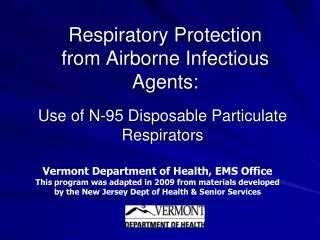 Respiratory Protection from Airborne Infectious Agents: