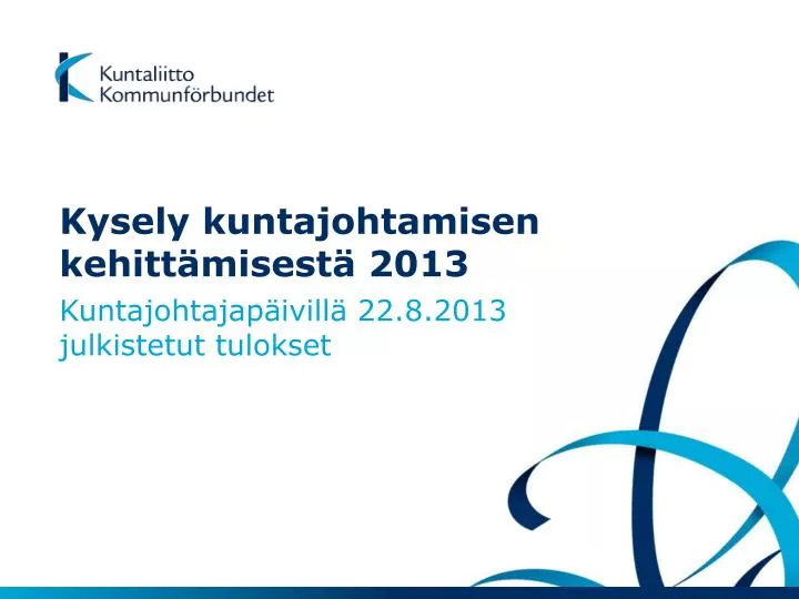 kysely kuntajohtamisen kehitt misest 2013