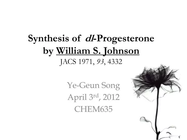 synthesis of dl progesterone by william s johnson jacs 1971 93 4332