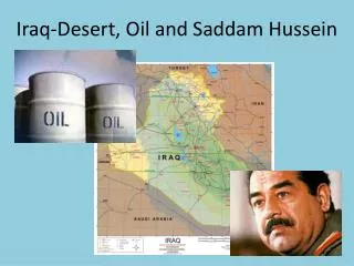 Iraq-Desert, Oil and Saddam Hussein