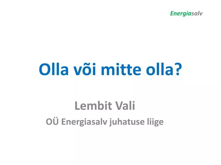 olla v i mitte olla