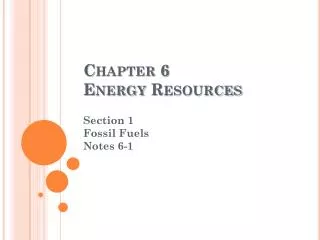 Chapter 6 Energy Resources