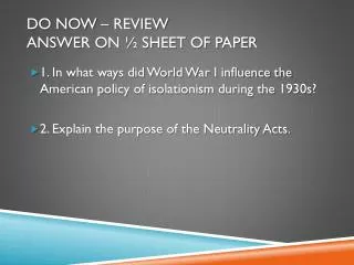 Do Now – Review Answer on ½ sheet of paper