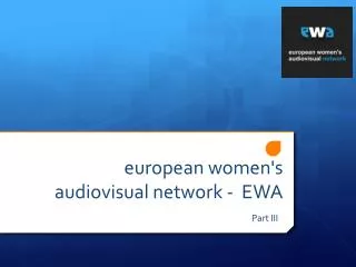 european women's audiovisual network - EWA